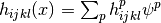 h_{ijkl}(x)=\sum_p h_{ijkl}^p \psi^p