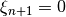 \xi_{n+1} = 0