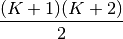 \Frac{(K+1)
(K+2)}{2}