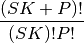 \Frac{(SK+P)!}{(SK)! P!}