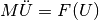 M\ddot{U} = F(U)