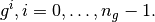 g^i, i = 0, \ldots, n_g - 1.