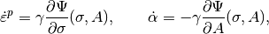 \dot{\varepsilon}^p = \gamma \Frac{\partial \Psi}{\partial \sigma}(\sigma, A), ~~~~~~ \dot{\alpha} = -\gamma \Frac{\partial \Psi}{\partial A}(\sigma, A),