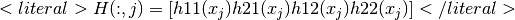 <literal>H(:,j) = [h11(x_j) h21(x_j) h12(x_j) h22(x_j)]</literal>