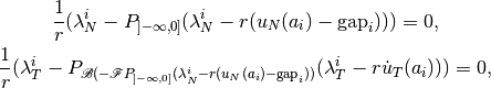 \frac{1}{r}(\lambda_N^i - P_{]-\infty, 0]}(\lambda_N^i - r (u_N(a_i) - \text{gap}_i))) = 0,

\frac{1}{r}(\lambda_T^i - P_{{\mathscr B}(-{\mathscr F}P_{]-\infty, 0]}(\lambda_N^i - r(u_N(a_i) - \text{gap}_i))}(\lambda_T^i - r \dot{u}_T(a_i))) = 0,