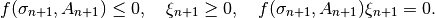 f(\sigma_{n+1}, A_{n+1}) \le 0, ~~~ \xi_{n+1} \ge 0, ~~~ f(\sigma_{n+1}, A_{n+1}) \xi_{n+1} = 0.