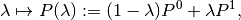 \lambda \mapsto P(\lambda) := (1 - \lambda)P^{0} + \lambda P^{1},