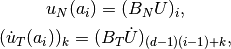 u_N(a_i) = (B_N U)_i,

(\dot{u}_T(a_i))_k = (B_T \dot{U})_{(d-1)(i-1)+k},