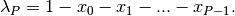 \lambda_P = 1 - x_0 - x_1 - ... - x_{P-1}.